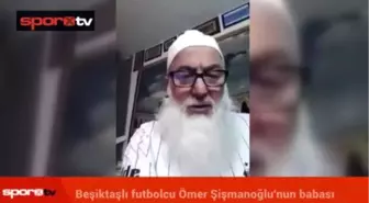 Ömer Şişmanoğlu'nun Babasından Taraftara Mesaj!