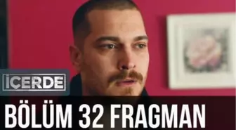 İçerde 32. Bölüm Fragman