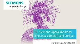 Siemens Opera Yarışması'na Başvurular İçin Son Gün 12 Mayıs