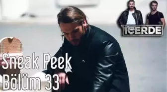 İçerde 33. Bölüm Sneak Peek