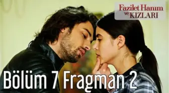 Fazilet Hanım ve Kızları 7. Bölüm 2. Fragman