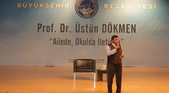 Psikolog-Yazar Üstün Dökmen, Büyükşehir Belediyesi'nin Söyleşisine Katıldı