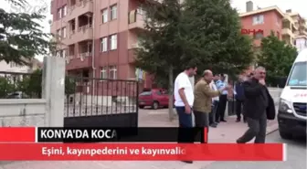 Konya'da Koca Dehşeti