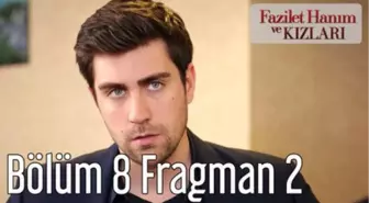 Fazilet Hanım ve Kızları 8. Bölüm 2. Fragman