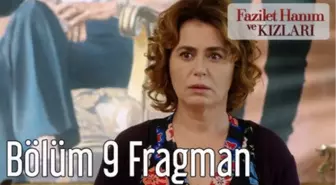 Fazilet Hanım ve Kızları 9. Bölüm Fragman