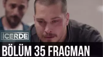 İçerde 35. Bölüm Fragman