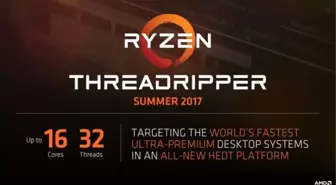 Ryzen Threadripper 16 Cores/32 Threads, Amd'nin Yeni Ultimate Cpu'su