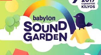 Babylon Soundgarden'da Sahne Alacak İsimler Belli Oldu