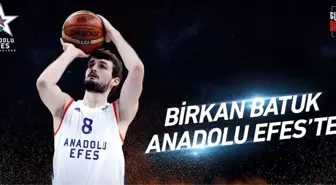 Birkan Batuk, Anadolu Efes'te