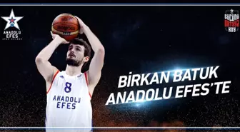 Birkan Batuk Anadolu Efes'te