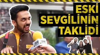 Eski Sevgilinizin Taklidini Yapar mısınız?