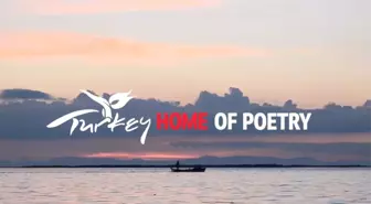 Türkiye'nin Yeni Uluslararası Tanıtım Filmi 'Home Of Poetry' Yayında