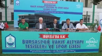 Bursaspor Spor Lisesi Projesini Tanıttı