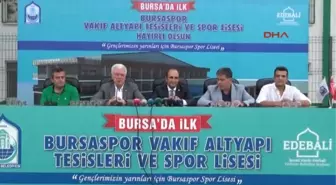 Bursaspor Spor Lisesi Projesini Tanıttı