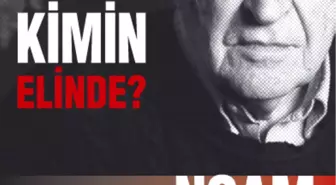 Chomsky 'Güç Kimin Elinde?' Sorusuna Yanıt Arıyor