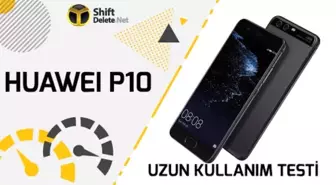 Huawei P10: Uzun Kullanım Testi