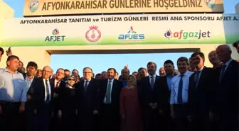 Bakan Eroğlu Afyonkarahisar Tanıtım ve Turizm Günleri'ne Katıldı