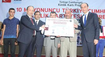 10 Milyoncu Kimlik Sahibine Verildi