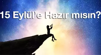 15 Eylül'e Hazır Mısın?