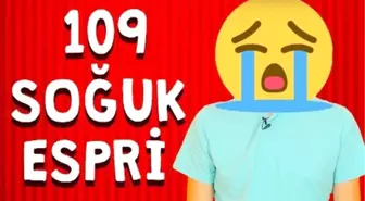 Soğuk Ama Komik 109 Espri