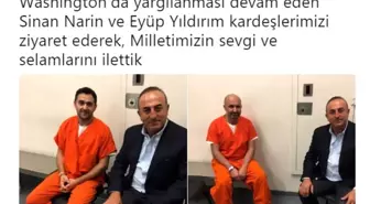 Bakan Çavuşoğlu ABD'de Tutuklu Bulunan Sinan Narin ve Eyüp Yıldırım'ı Ziyaret Etti