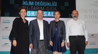 Tgdf 'İklim Değişikliği' Raporunu Açıkladı; Mikdat Kadıoğlu 'Tarım Alanlarını ve Su Havzalarını...