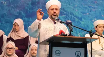 Diyanet İşleri Başkanı Erbaş: 'Bugün Dünyamızın Hangi Meselesini Çözmek İstersek Mutlaka Kur'an'ın...