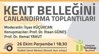 Kent Belleği Canlanacak