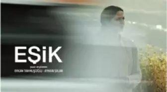 Eşik Filmi