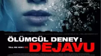 Ölümcül Deney: Dejavu Filmi