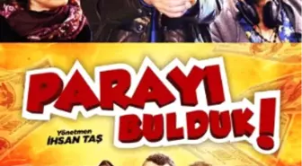 Parayı Bulduk Filmi