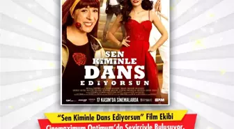 'Sen Kiminle Dans Ediyorsun' 17 Kasım'da Vizyon'da!