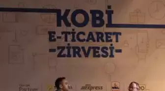 E-ticaret Kobi'lerin Geleceğini Belirleyecek'