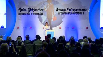 Kadın Girişimciler Uluslararası 2. Konferansı - Aile ve Sosyal Politikalar Bakanı Kaya
