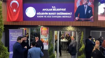 Avcılar'da 'Gülsevin Buket Değirmenci Kadın ve Aile Dayanışma Merkezi' Açıldı