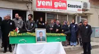 Burdur Gazeteci Tuncel Kalbine Yenildi