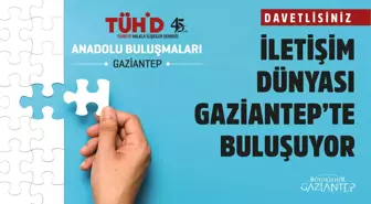 İletişim Dünyası Gaziantep'te Buluşuyor