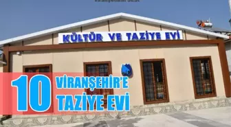 Viranşehir'e 10 Adet Taziye ve Kültür Evi