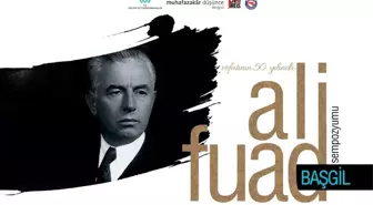 Ali Fuad Başgil Vefatının 50'inci Yılında Sempozyum ile Anılacak