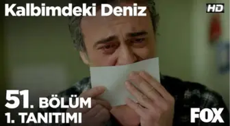 Kalbimdeki Deniz 51. Bölüm 1. Tanıtımı