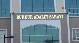 Burdur Fetö Sanığından 'Çevre Bulmak İçin Çocuğumu Fetö Kolejine Kaydettirdim' Savunması