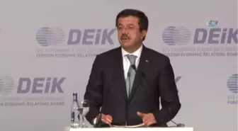 Ekonomi Bakanı Zeybekci: '2017 Yılı Sonu İtibariyle Dış Ticaret Hacmimiz 467 Milyar Dolar'