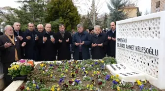 Hayırsever İşadamı Dr. Ahmet Keleşoğlu Mezarı Başında Anıldı