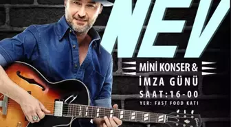 Nev'den Mini Konser ve İmza Günü