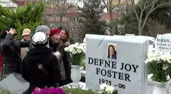 Defne Joy Foster Mezarı Başında Anıldı