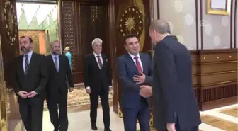 Cumhurbaşkanı Erdoğan, Makedonya Başbakanı Zaev'i Kabul Etti