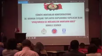 Uyuşturucu ile Mücadelede Muhtarın Rolü' Semineri - Muğla