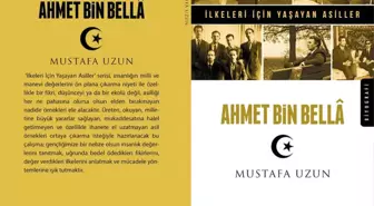 Ahmet Bin Bella'nın Hikayesi Kitaplaştırıldı