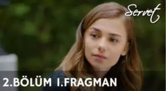 Servet 2. Bölüm Fragmanı