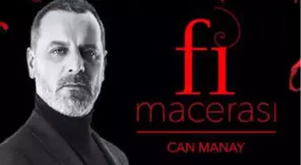 Fi Macerası - Can Manay